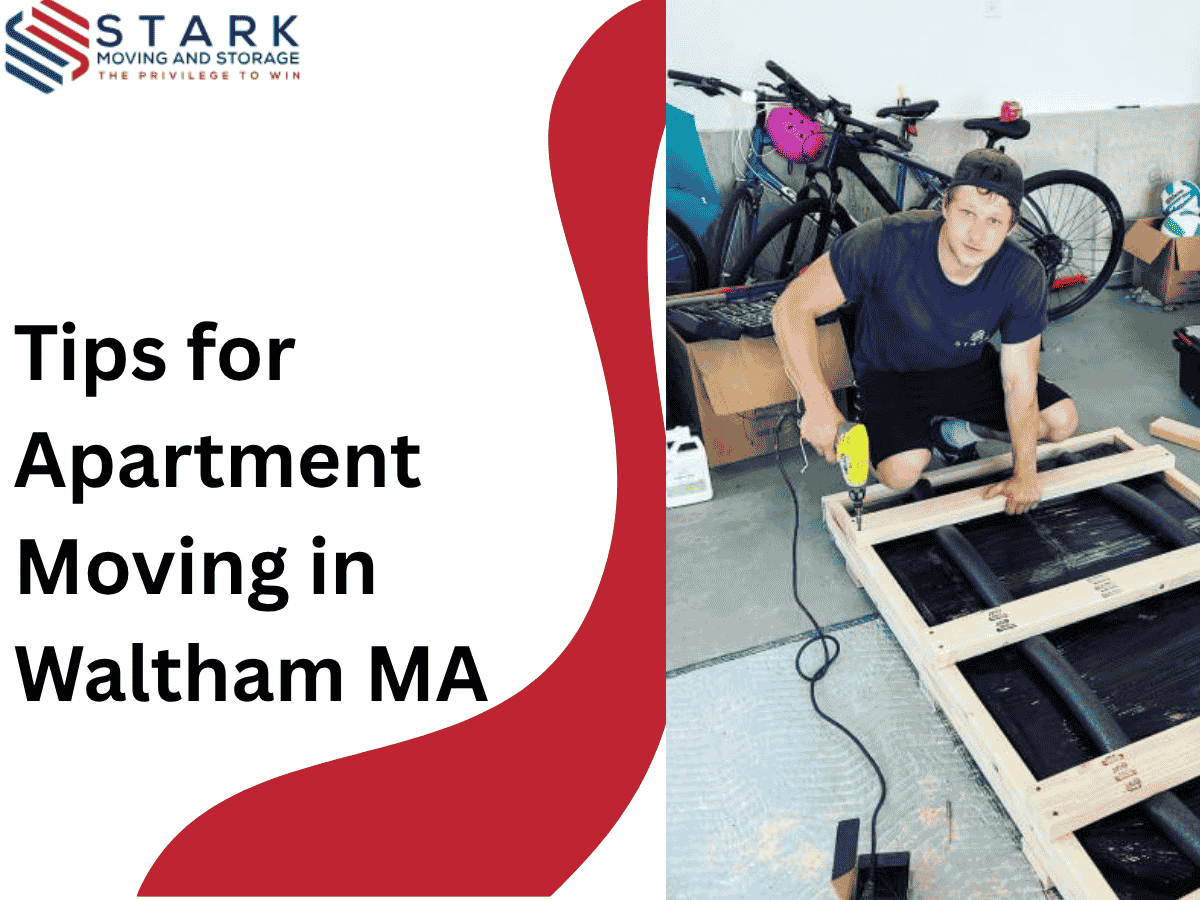 Tips for Apartment Moving in Waltham, MA